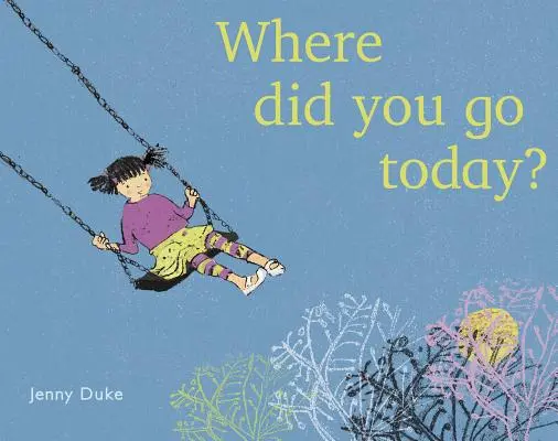 Kam jsi dnes šel? - Where Did You Go Today?