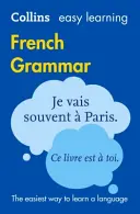 Collins Easy Learning French - Snadné učení francouzské gramatiky - Collins Easy Learning French - Easy Learning French Grammar