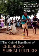 Oxford Handbook of Children's Musical Cultures (Oxfordská příručka dětské hudební kultury) - The Oxford Handbook of Children's Musical Cultures