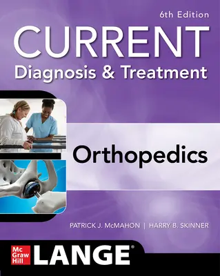Současná diagnostika a léčba ortopedie, šesté vydání - Current Diagnosis & Treatment Orthopedics, Sixth Edition
