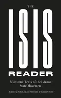 Čítanka ISIS - Významné texty hnutí Islámský stát - ISIS Reader - Milestone Texts of the Islamic State Movement