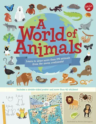 Svět zvířat: Naučte se kreslit více než 175 zvířat ze sedmi kontinentů! - A World of Animals: Learn to Draw More Than 175 Animals from the Seven Continents!