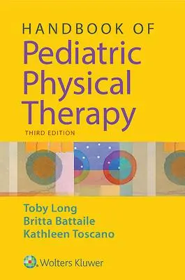 Příručka dětské fyzioterapie - Handbook of Pediatric Physical Therapy