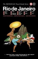 Cestovní průvodce Monocle po Riu de Janeiru: Cestovní průvodce Monocle: Rio de Janeiro - řada The Monocle Travel Guide - The Monocle Travel Guide to Rio de Janeiro: The Monocle Travel Guide Series