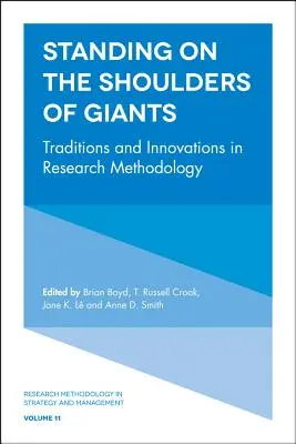 Stát na ramenou obrů: Tradice a inovace v metodologii výzkumu - Standing on the Shoulders of Giants: Traditions and Innovations in Research Methodology