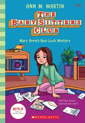 Mary Anne's Bad Luck Mystery (the Baby-Sitters Club #17), 17