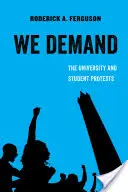 Požadujeme, 1: Univerzita a studentské protesty - We Demand, 1: The University and Student Protests
