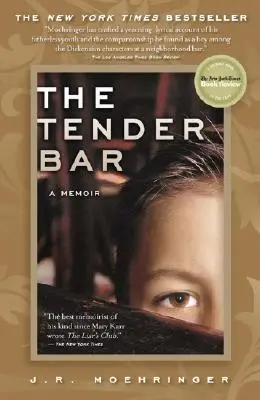 Něžný bar: Memoáry - The Tender Bar: A Memoir