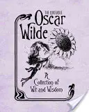 Citáty Oscara Wildea: Sbírka vtipů a moudrosti - The Quotable Oscar Wilde: A Collection of Wit and Wisdom