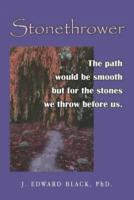 Kamenolom: Cesta by byla hladká, nebýt kamenů, které házíme před sebe. - Stonethrower: The path would be smooth but for the stones we throw before us.