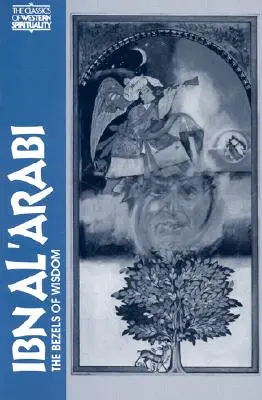 Ibn Al' Arabi: Alba Ibn'Albi: Bezelstná moudrost - Ibn Al' Arabi: The Bezels of Wisdom