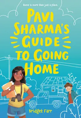 Průvodce Pavi Sharmy po cestě domů - Pavi Sharma's Guide to Going Home