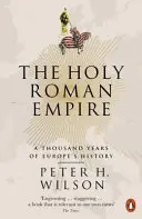 Svatá říše římská - Tisíc let evropských dějin - Holy Roman Empire - A Thousand Years of Europe's History