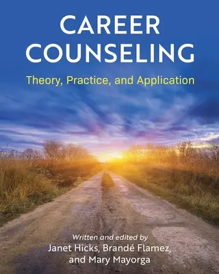 Kariérní poradenství: Teorie, praxe a aplikace - Career Counseling: Theory, Practice, and Application