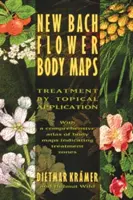 Nové Bachovy květové mapy těla: Léčba lokální aplikací - New Bach Flower Body Maps: Treatment by Topical Application