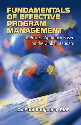 Základy efektivního řízení programů: A Process Approach Based on the Global Standard (Procesní přístup založený na globálním standardu) - Fundamentals of Effective Program Management: A Process Approach Based on the Global Standard