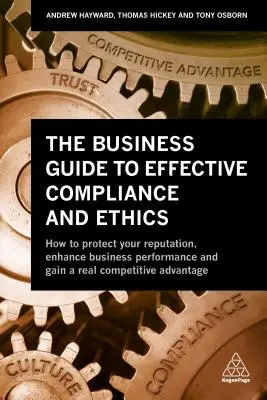 Průvodce podnikatele efektivním dodržováním předpisů a etiky: Proč dodržování předpisů nefunguje - a jak to napravit - The Business Guide to Effective Compliance and Ethics: Why Compliance Isn't Working - And How to Fix It