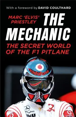 Mechanik: Tajný svět boxové uličky F1 - The Mechanic: The Secret World of the F1 Pitlane