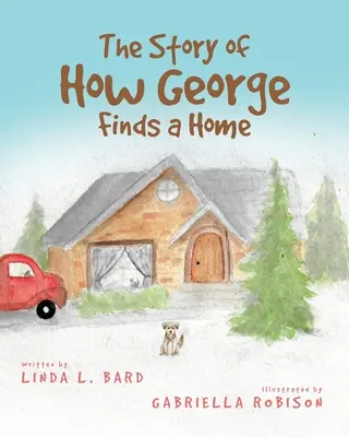 Příběh o tom, jak George našel domov - The Story of How George Finds a Home