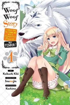 Woof Woof Story: Říkal jsem ti, abys ze mě udělal rozmazleného psíka, ne Fenrira!, díl 1 (manga) - Woof Woof Story: I Told You to Turn Me Into a Pampered Pooch, Not Fenrir!, Vol. 1 (Manga)
