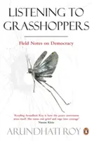 Naslouchání kobylkám - Polní poznámky o demokracii - Listening to Grasshoppers - Field Notes on Democracy