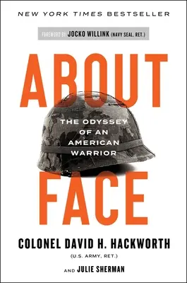 O tváři: Odysea amerického válečníka - About Face: The Odyssey of an American Warrior