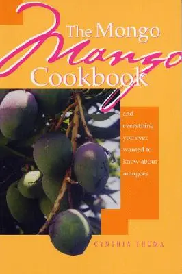 Kuchařka Mongo Mango - The Mongo Mango Cookbook