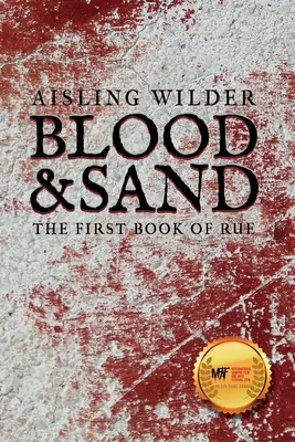 Krev a písek: První kniha Rue - Blood & Sand: The First Book of Rue