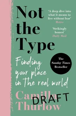Not the Type: Hledání svého místa v reálném světě - Not the Type: Finding My Place in the Real World