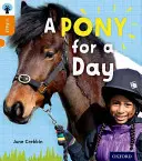 Oxford Reading Tree inFact: Level 6: A Pony for a Day (Pony na jeden den) - Oxford Reading Tree inFact: Level 6: A Pony for a Day
