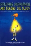 Zkoumání deprese a překonávání blues: Průvodce CBT svépomocí k pochopení a zvládání deprese u Aspergerova syndromu [Asd-Level 1]. - Exploring Depression, and Beating the Blues: A CBT Self-Help Guide to Understanding and Coping with Depression in Asperger's Syndrome [Asd-Level 1]