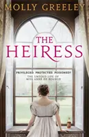 Dědička - Nevyprávěný příběh slečny Anny de Bourgh z Pýchy a předsudku - Heiress - The untold story of Pride & Prejudice's Miss Anne de Bourgh