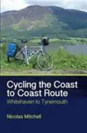 Cyklistika na trase od pobřeží k pobřeží: Z Whitehavenu do Tynemouthu - Cycling the Coast to Coast Route: Whitehaven to Tynemouth