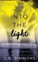Do světla, 1 - Into the Light, 1