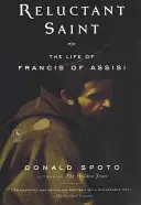 Váhavý světec: Život Františka z Assisi - Reluctant Saint: The Life of Francis of Assisi