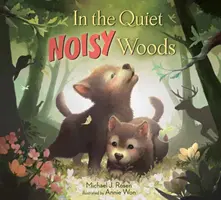 V tichém hlučném lese - In the Quiet Noisy Woods