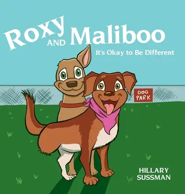 Roxy a Maliboo: Být jiný je v pořádku - Roxy and Maliboo: It's Okay to Be Different