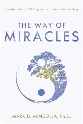 Cesta zázraků: Přístup k vašemu nadvědomí - The Way of Miracles: Accessing Your Superconsciousness