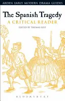 Španělská tragédie: Kritická četba - The Spanish Tragedy: A Critical Reader