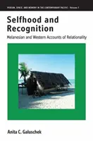 Sebepojetí a uznání: Melanéské a západní pojetí vztahovosti - Selfhood and Recognition: Melanesian and Western Accounts of Relationality