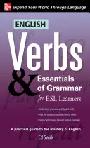 Anglická slovesa a základy gramatiky pro studenty ESL - English Verbs & Essentials of Grammar for ESL Learners