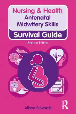 Dovednosti porodní asistentky před porodem - Antenatal Midwifery Skills