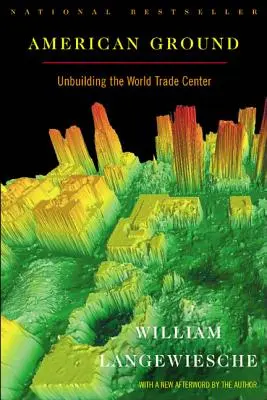 Americká půda: Americký terorismus: odbourání Světového obchodního centra (World Trade Center) - American Ground: Unbuilding the World Trade Center