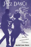 Jazzový tanec: Příběh amerického vernakulárního tance - Jazz Dance: The Story of American Vernacular Dance