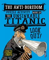 Knížka aktivit o nepotopitelném Titaniku - hádanka na zahnání nudy - Boredom-Buster Puzzle Activity Book of the Unsinkable Titanic