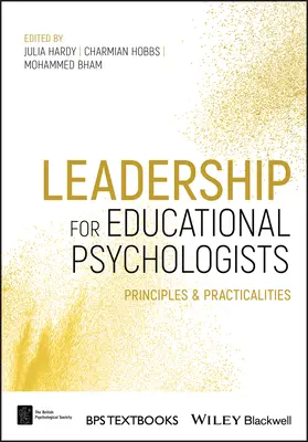 Vedení pro pedagogické psychology: Zásady a praktické aspekty - Leadership for Educational Psychologists: Principles and Practicalities