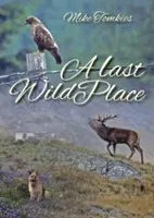 Poslední divoké místo - A Last Wild Place