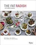 Deníky z kuchyně Tlusté ředkvičky - The Fat Radish Kitchen Diaries