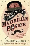 Pozoruhodný mozek Maximiliana Pondera - Notable Brain of Maximilian Ponder
