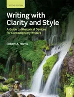 Psaní srozumitelně a stylově: Průvodce rétorickými prostředky pro současné spisovatele - Writing with Clarity and Style: A Guide to Rhetorical Devices for Contemporary Writers